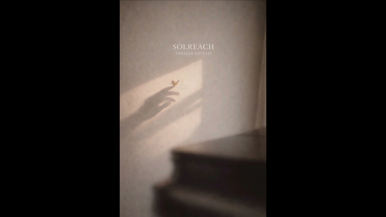Solreach –Thelgia Gryllis 