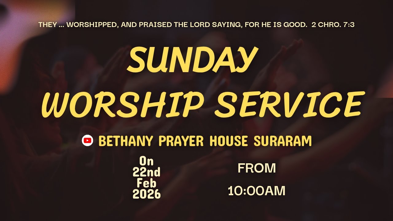 SUNDAY WORSHIP SERVICE //22-02-2026//BETHANY PRAYER HOUSE SURARAM COLONY//