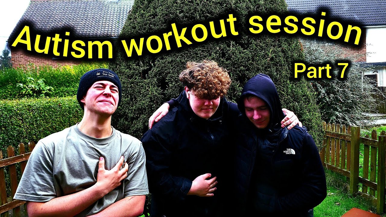 Autism workout session part 7