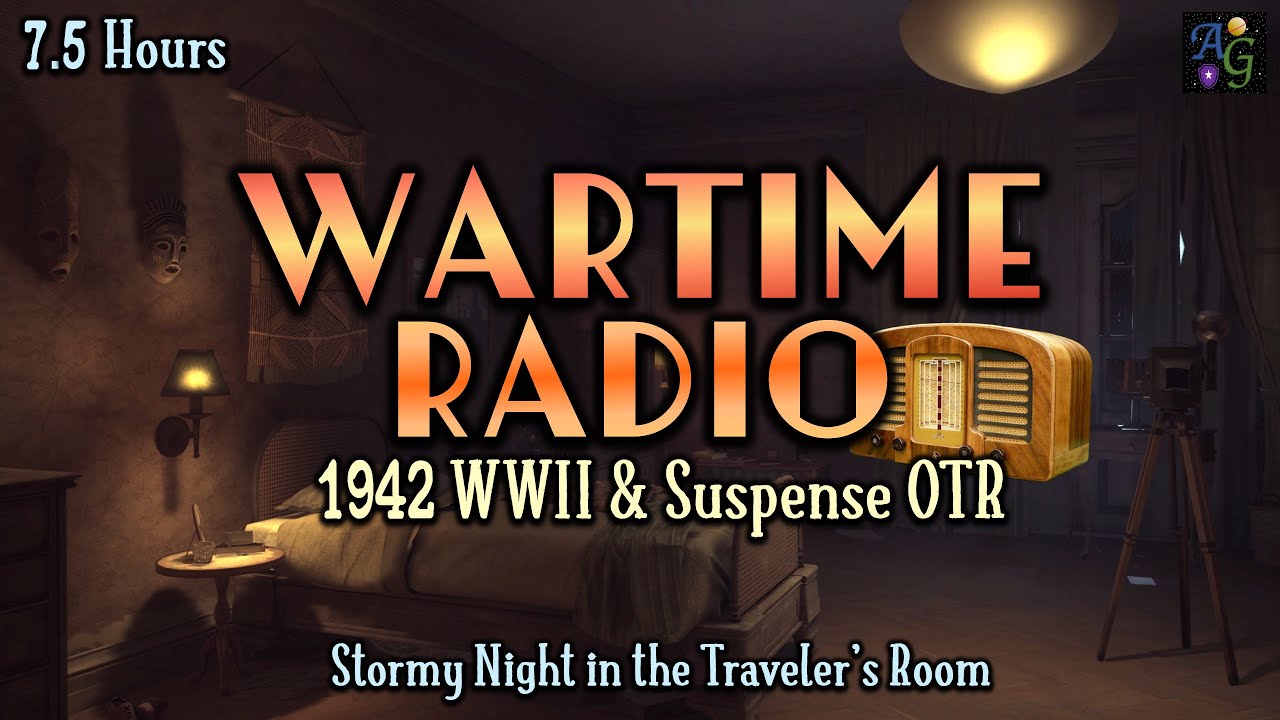 Wartime Radio Ambience 🎙️📻 Stormy Night in the Traveler's Room | 7.5 HOUR 1942 WWII & Suspense OTR