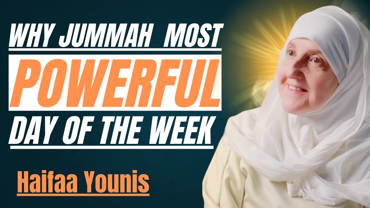 WHY JUMMAH IS THE MOST POWERFUL DAY OF THE WEEK! | DR HAIFAA YOUNIS