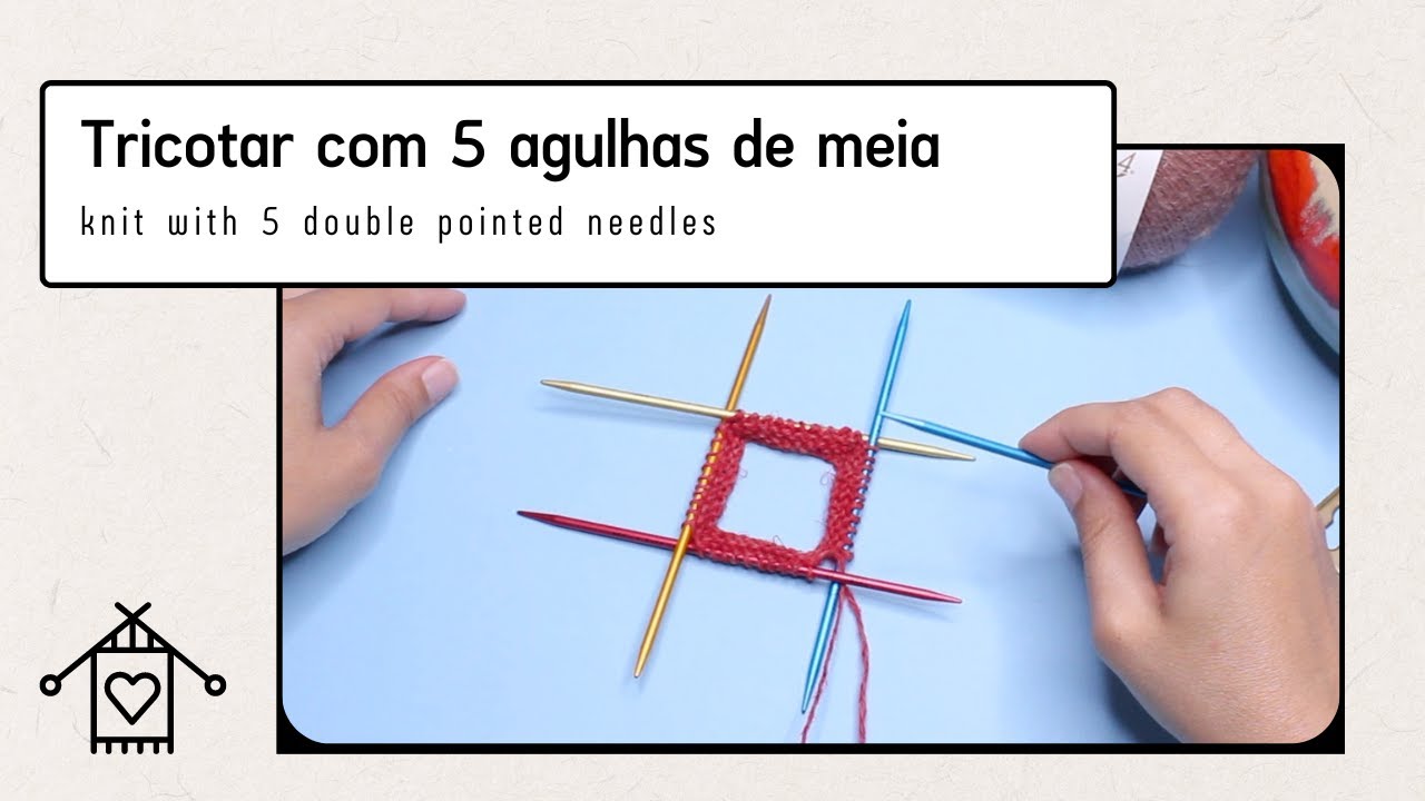 Tricotar com 5 agulhas de meia (knit with double pointed needles)