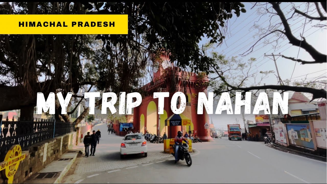 A day in NAHAN | Sirmaur | Unexplored beauty in Himachal Pradesh | 2022