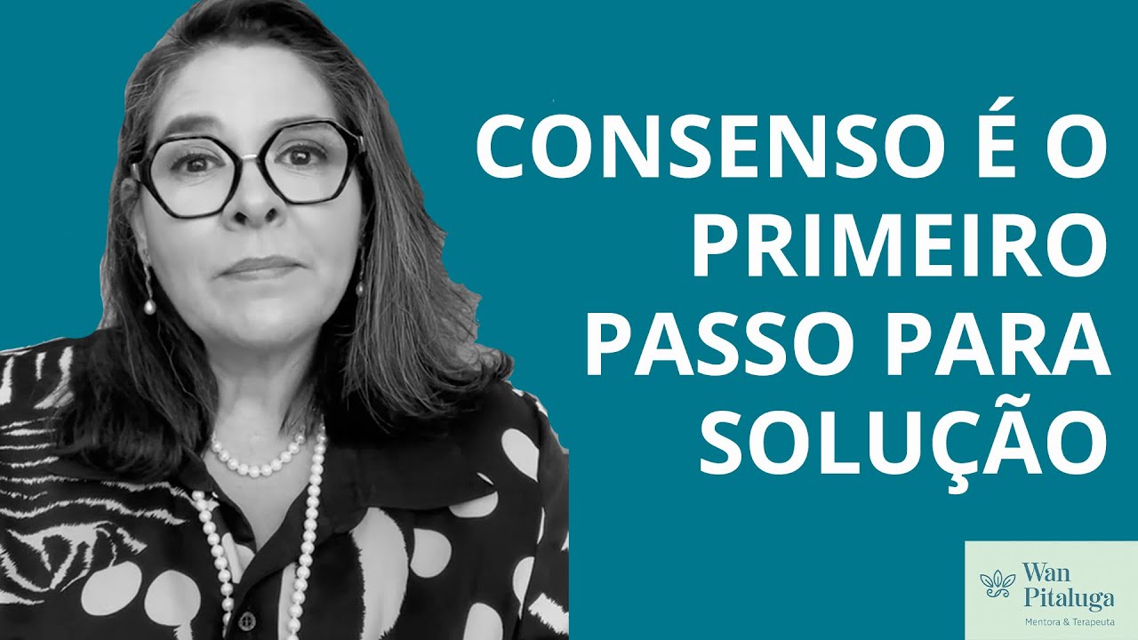CONSENSO &Eacute; O 1&ordm; PASSO PARA SOLU&Ccedil;&Atilde;O