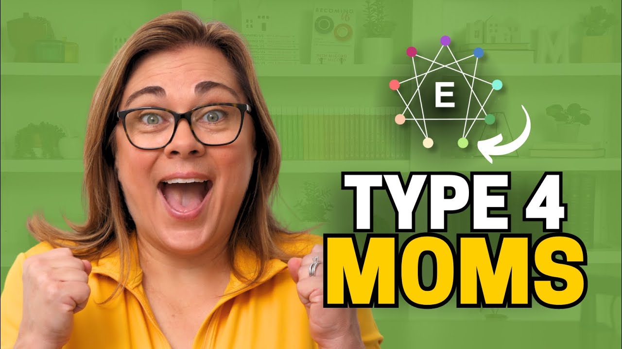 Episode 225: Enneagram Type 4 Mom's Parenting Styles