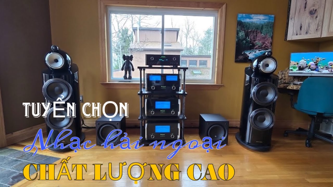 NHẠC HẢI NGOẠI CHỌN LỌC / NHẠC CHẤT LƯỢNG CAO 