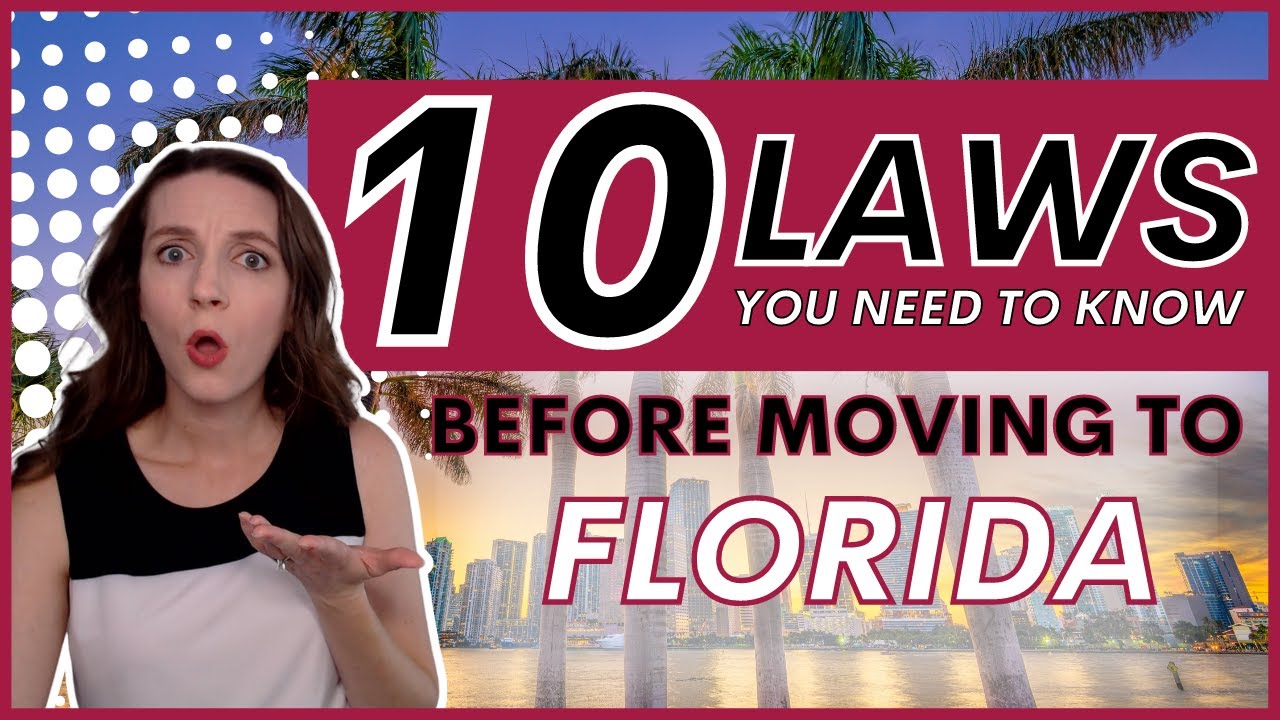 10 Florida Laws You NEED to Know | Moving to Florida