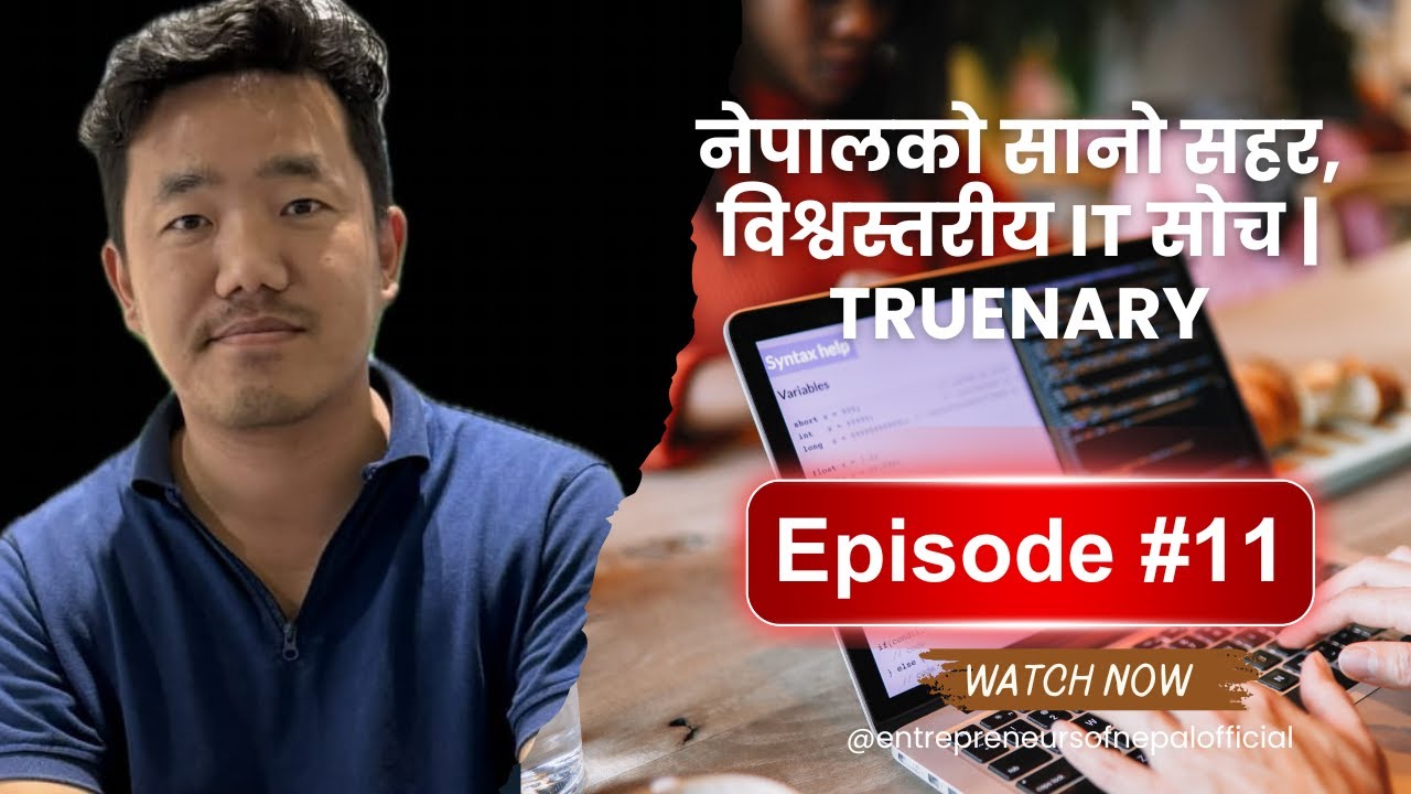 नेपालको सानो सहर, विश्वस्तरीय IT सोच | TRUNARY