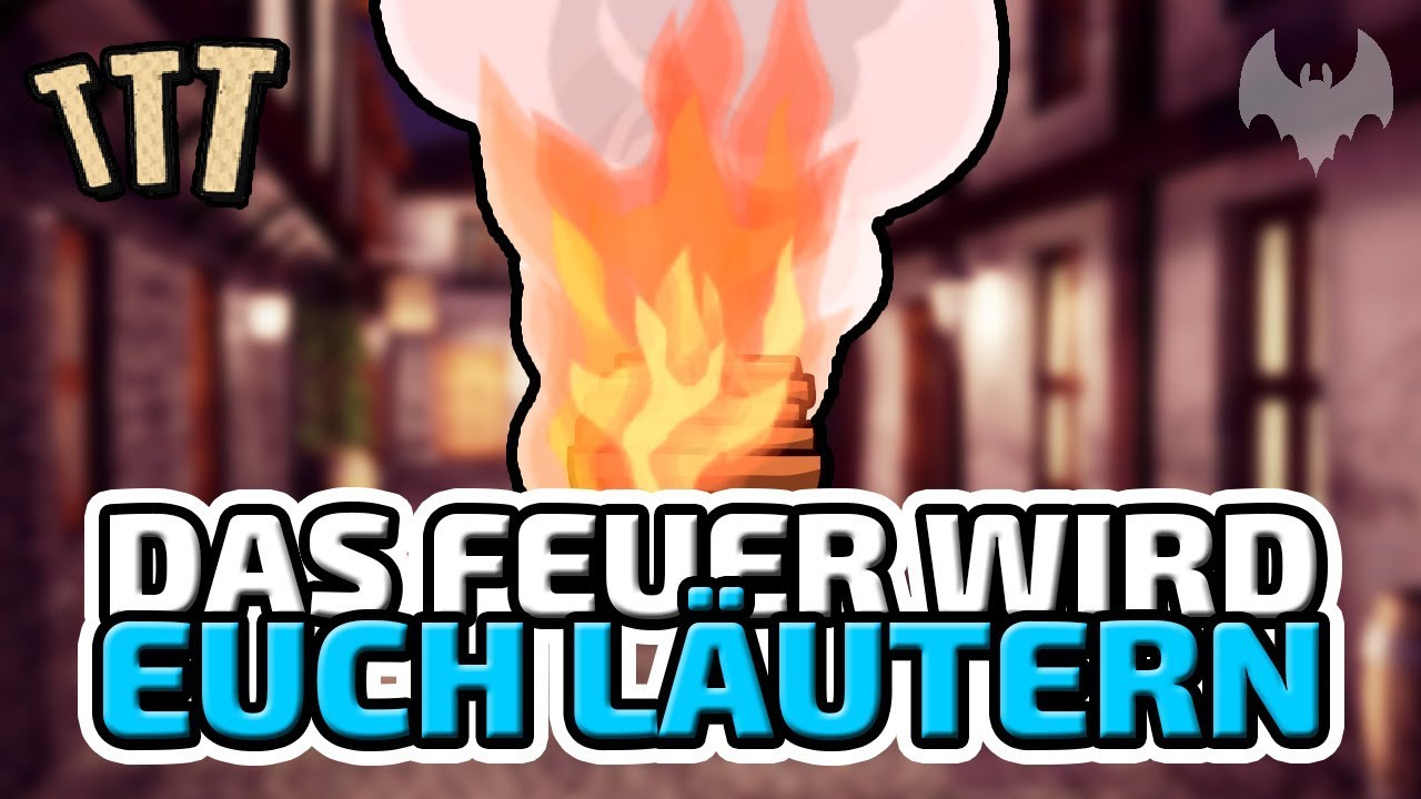 Das Feuer wird Euch läutern - ♠ Trouble in Terrorist Town ♠ - Let's Play TTT - Dhalucard
