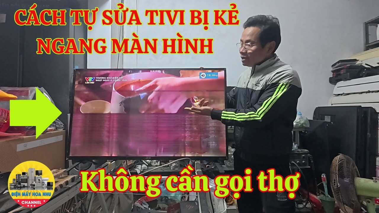 Cách tự khắc phục tivi bị kẻ ngang màn hình mà không cần thợ