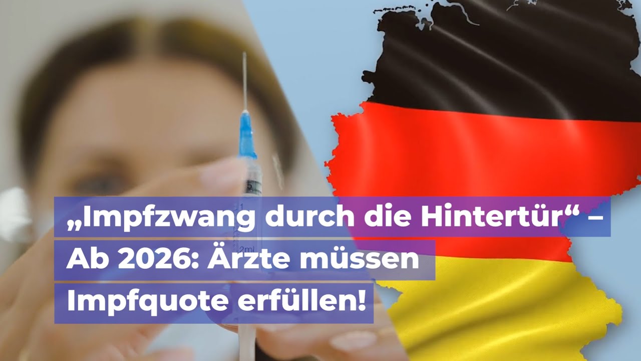 &bdquo;Impfzwang durch die Hintert&uuml;r&ldquo; &ndash;&Auml;rzte m&uuml;ssen ab 2026 Impfquote erf&uuml;llen