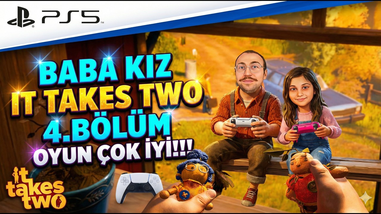 Babamla It Takes Two 4.Bölüm PS5 (Online Oynayabileceğiniz Oyun)