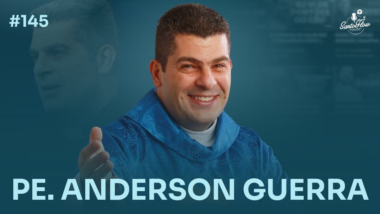 PE. ANDERSON GUERRA | SantoFlow Podcast #145