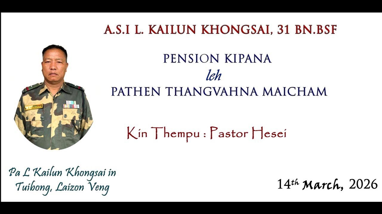 Pension kipana leh Pathen thangvah na maicham - A.S.I Kailun Khongsai, Tuibong