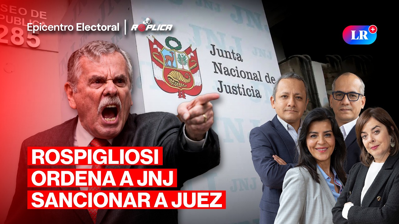 ROSPIGLIOSI ENFRENTA A LA JNJ Y YONHY LESCANO EN VIVO | EPICENTRO ELECTORAL - RÉPLICA #FEEG2026