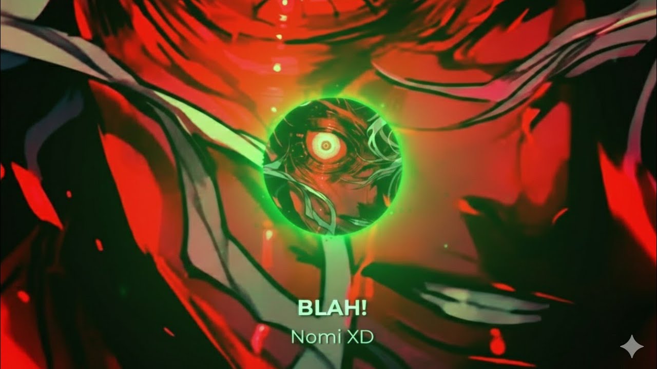 BLAH! - NOMI XD [ULTRA SLOWED] //