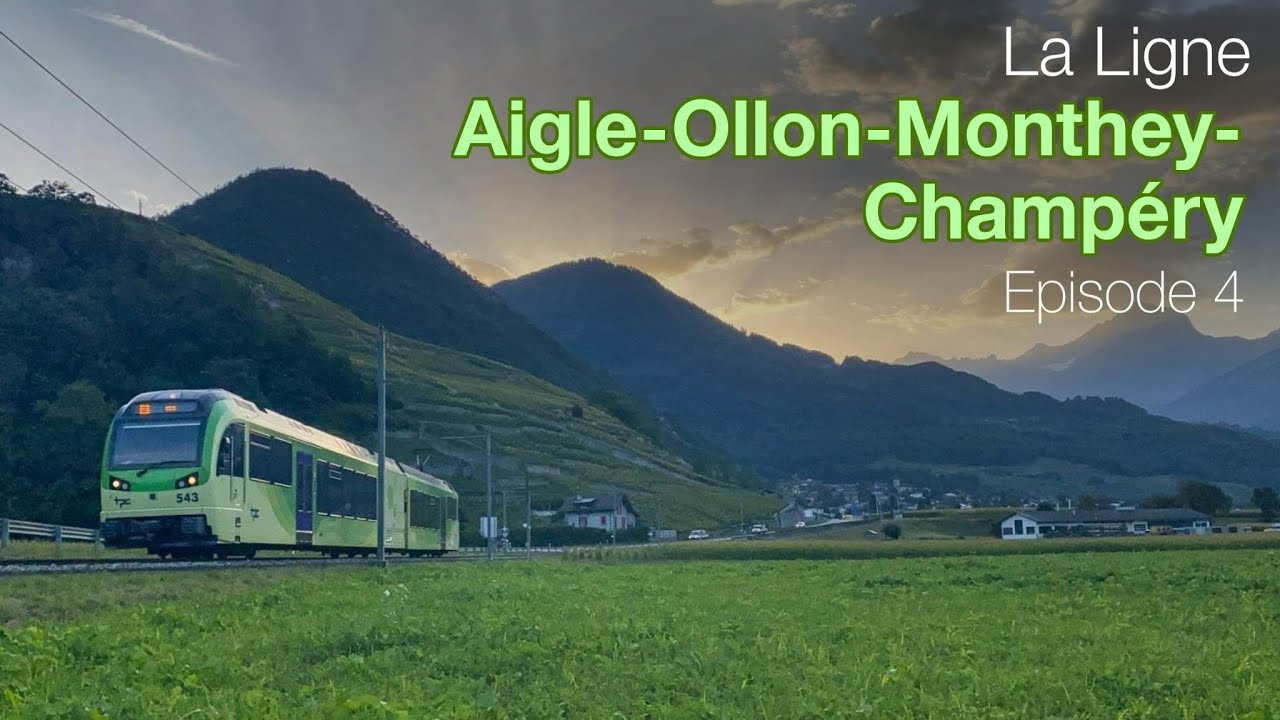 [S2-E04] Aigle-Ollon-Monthey-Champéry - Rail One