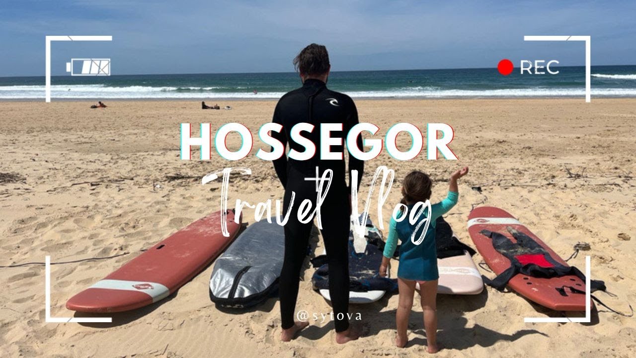 Il mio primo Surf Camp ad Hossegor, Francia con la famiglia. 12 ore in machina verso le spiagge top!