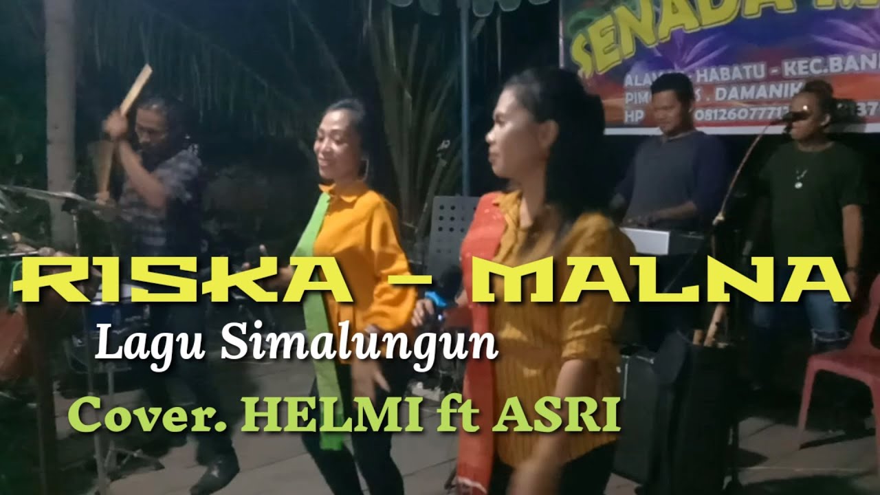 RISKA-MALNA // LAGU SIMALUNGUN // COVER : HELMI ft ASRI