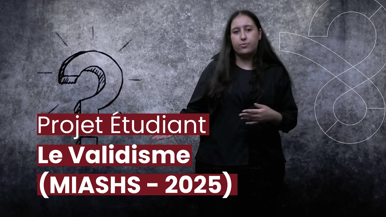 PROJET &Eacute;TUDIANT : Le Validisme  (MIASHS - 2025)