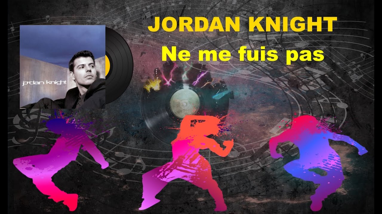 Ne fuis pas  Jordan Knight