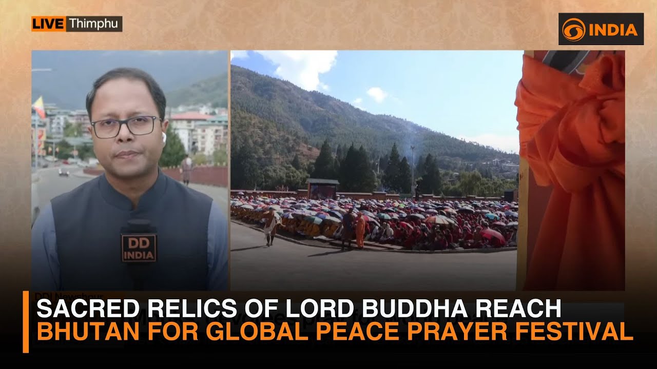 Sacred Relics of Lord Buddha Reach Bhutan for Global Peace Prayer Festival | DD India
