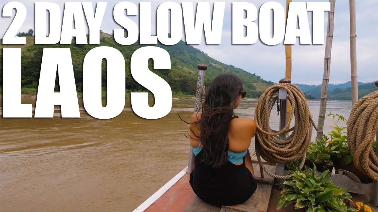 2 DAY SLOW BOAT LUANG PRABANG LAOS