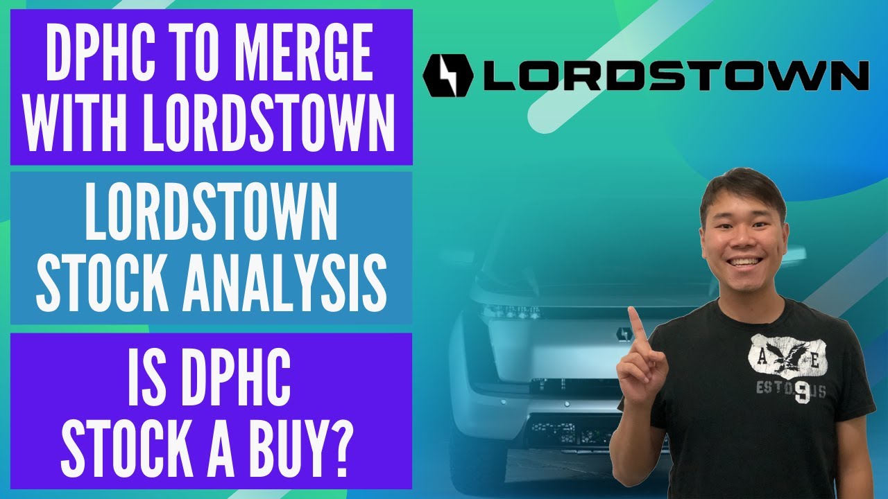 DPHC Stock/DiamondPeak to Merge with Lordstown 🚘! Lordstown Stock Analysis! [Is DPHC Stock a Buy?]