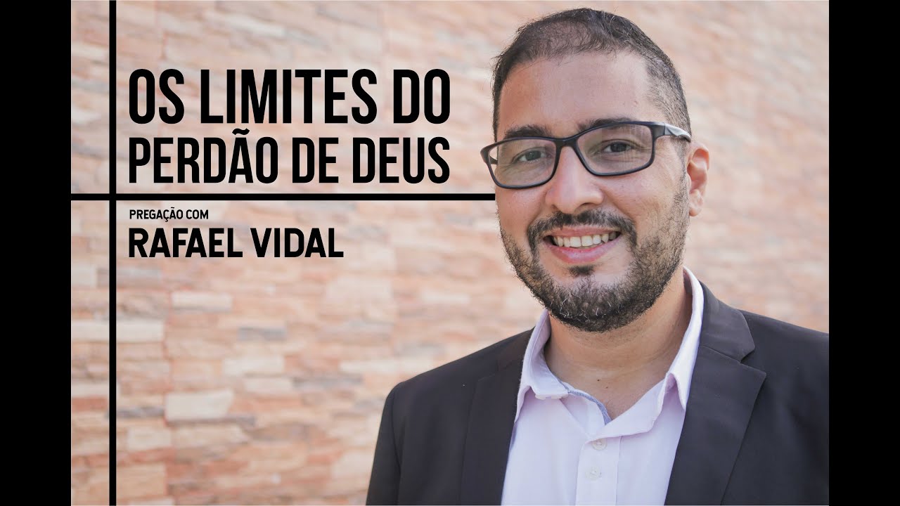 Os Limites do Perd&atilde;o de Deus