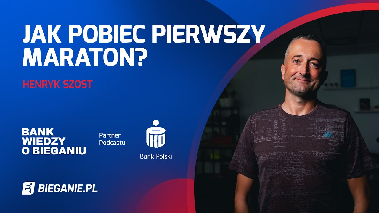 Henryk Szost: Jak pobiec pierwszy maraton? |  Bank Wiedzy o Bieganiu