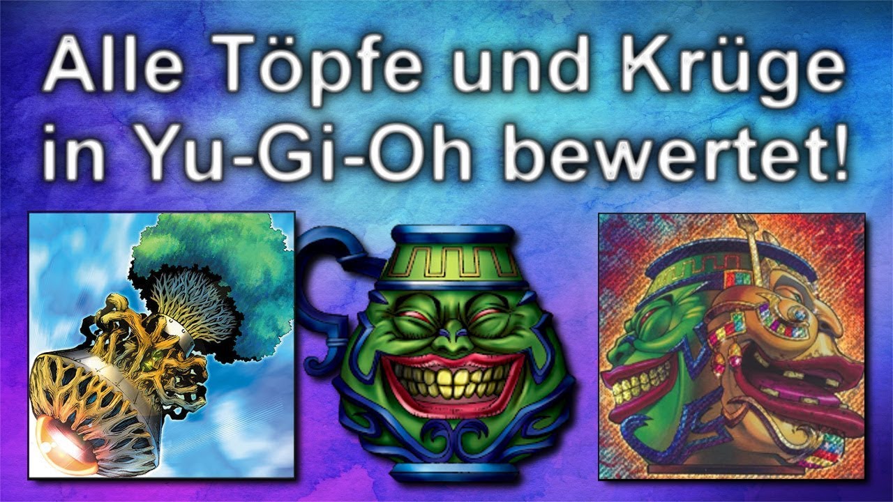 Yu-Gi-Oh! - Alle Töpfe und Krüge bewertet!
