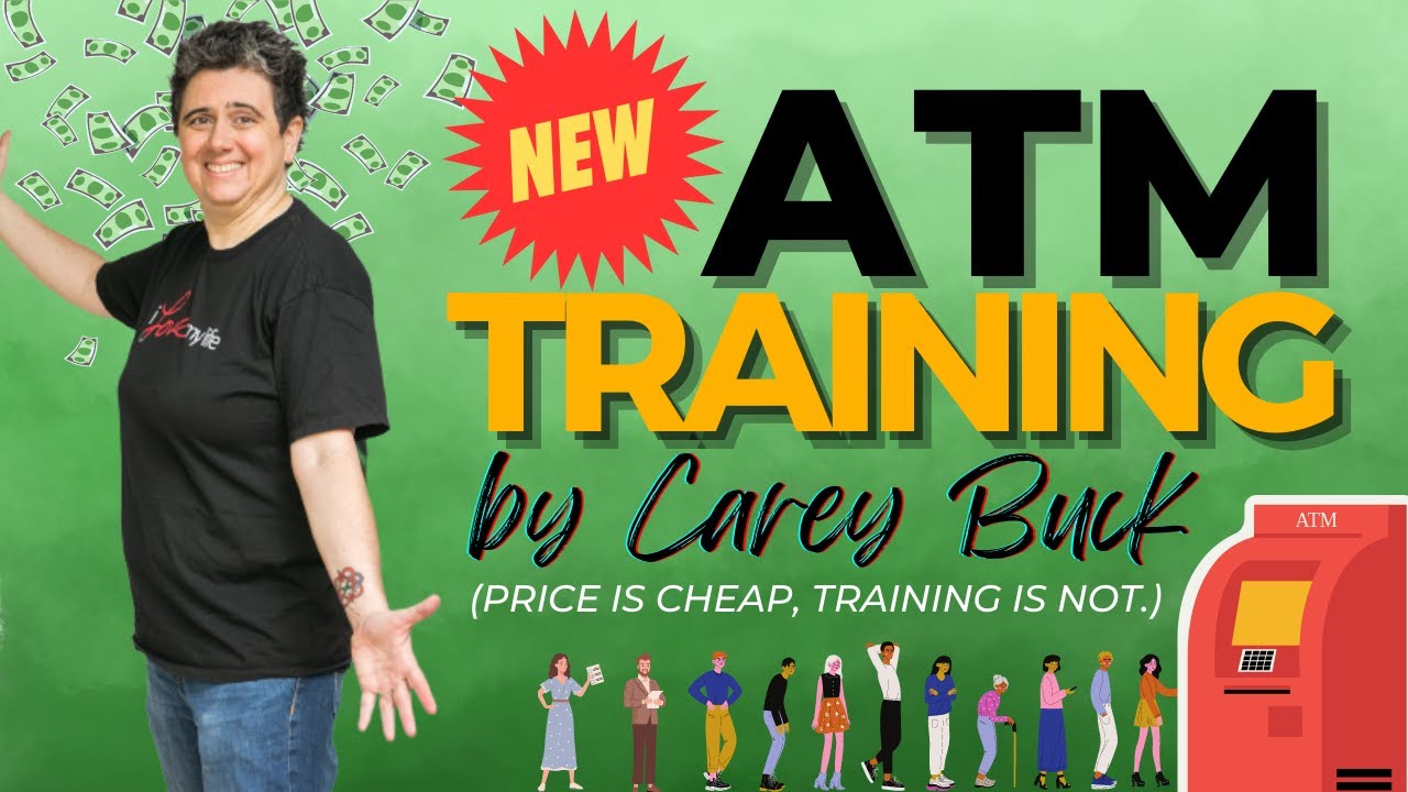 New ATM Training from Carey Buck (Price is cheap, Training is not.)
