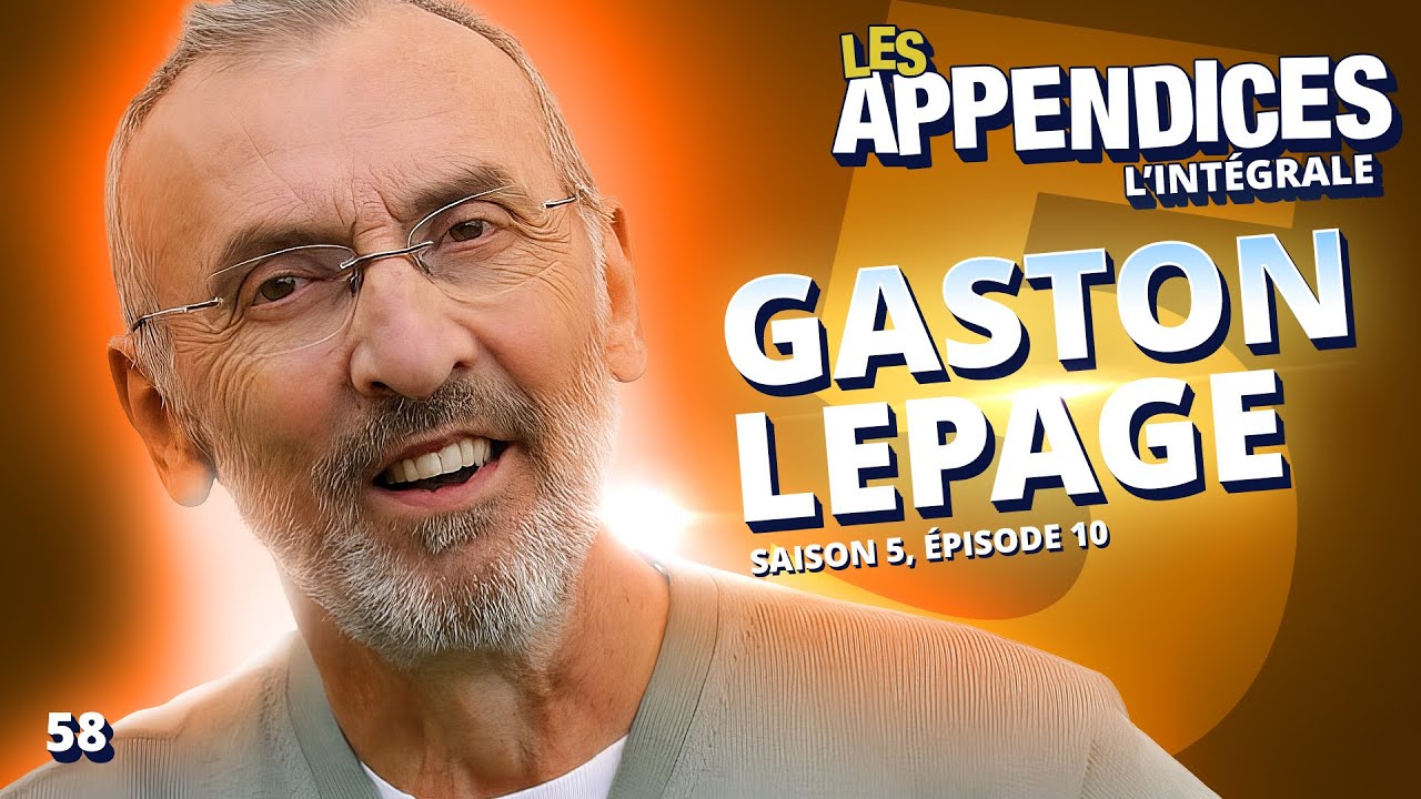 Les Appendices - s05e10 - Gaston Lepage