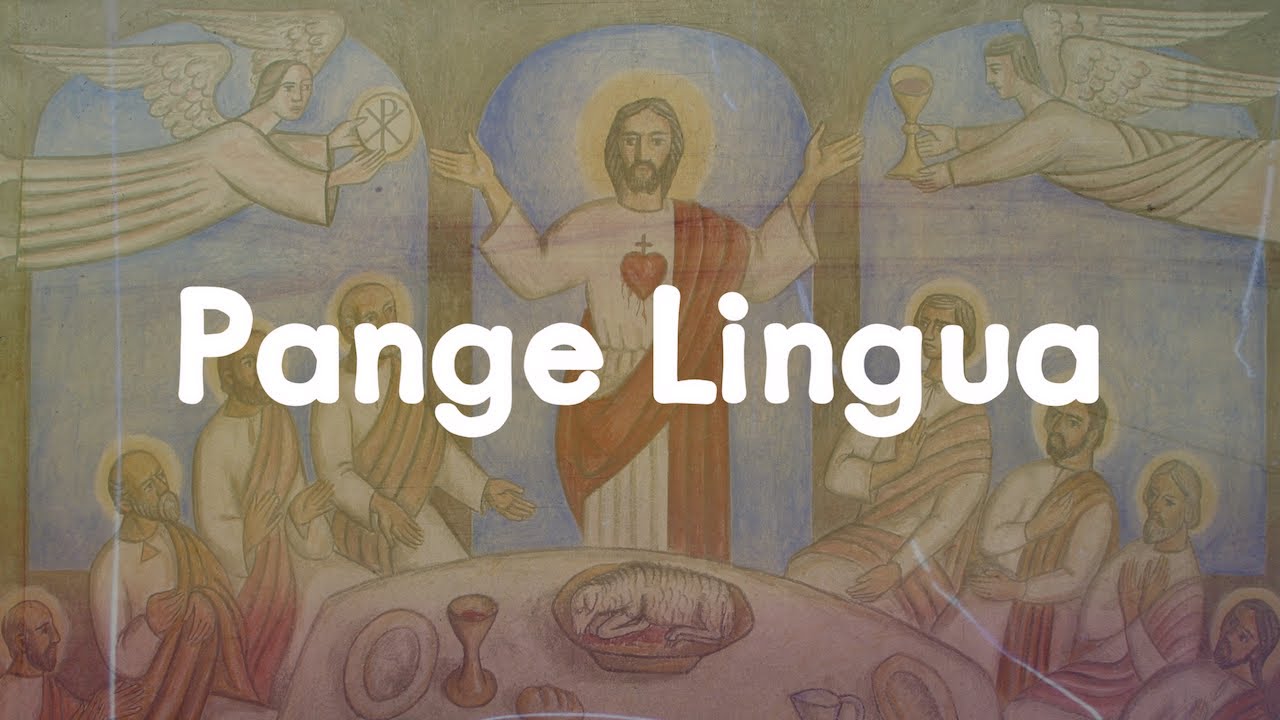 Pange Lingua • Adoration du corps du Christ