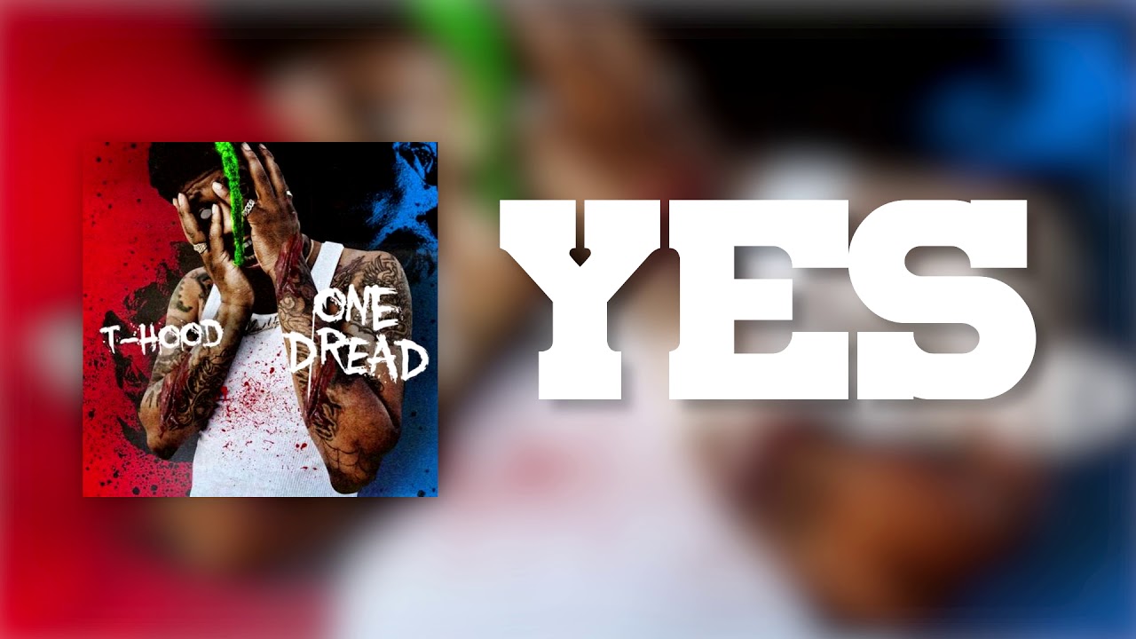 T-Hood - Yes (Official Audio)