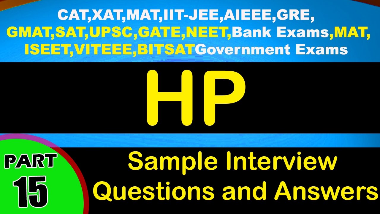 HP - 15 Interview Questions and Answers Careers,Jobs,Videos-Freshers,Experienced