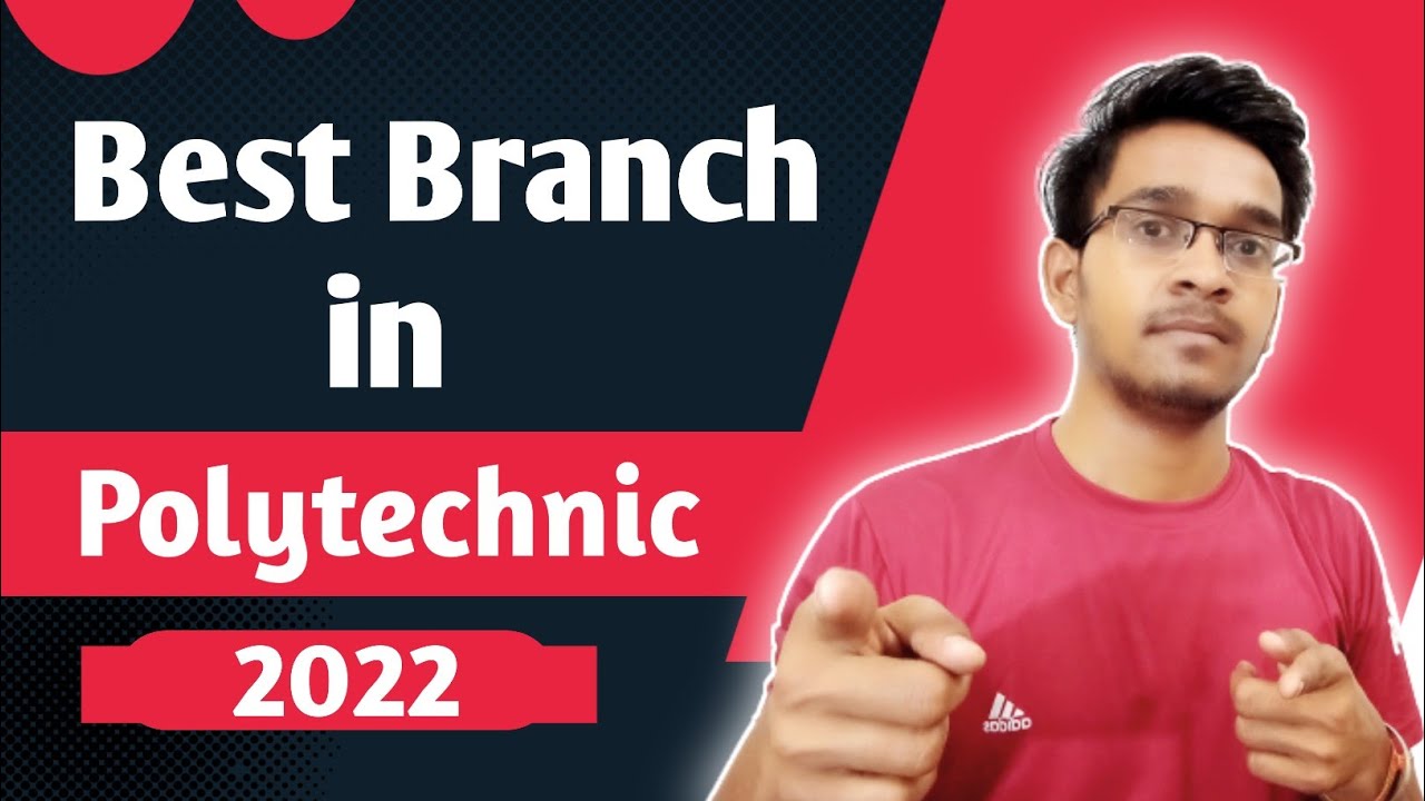 Best Branch in Polytechnic For Govt. & Private Jobs  [Full Explain] 2022