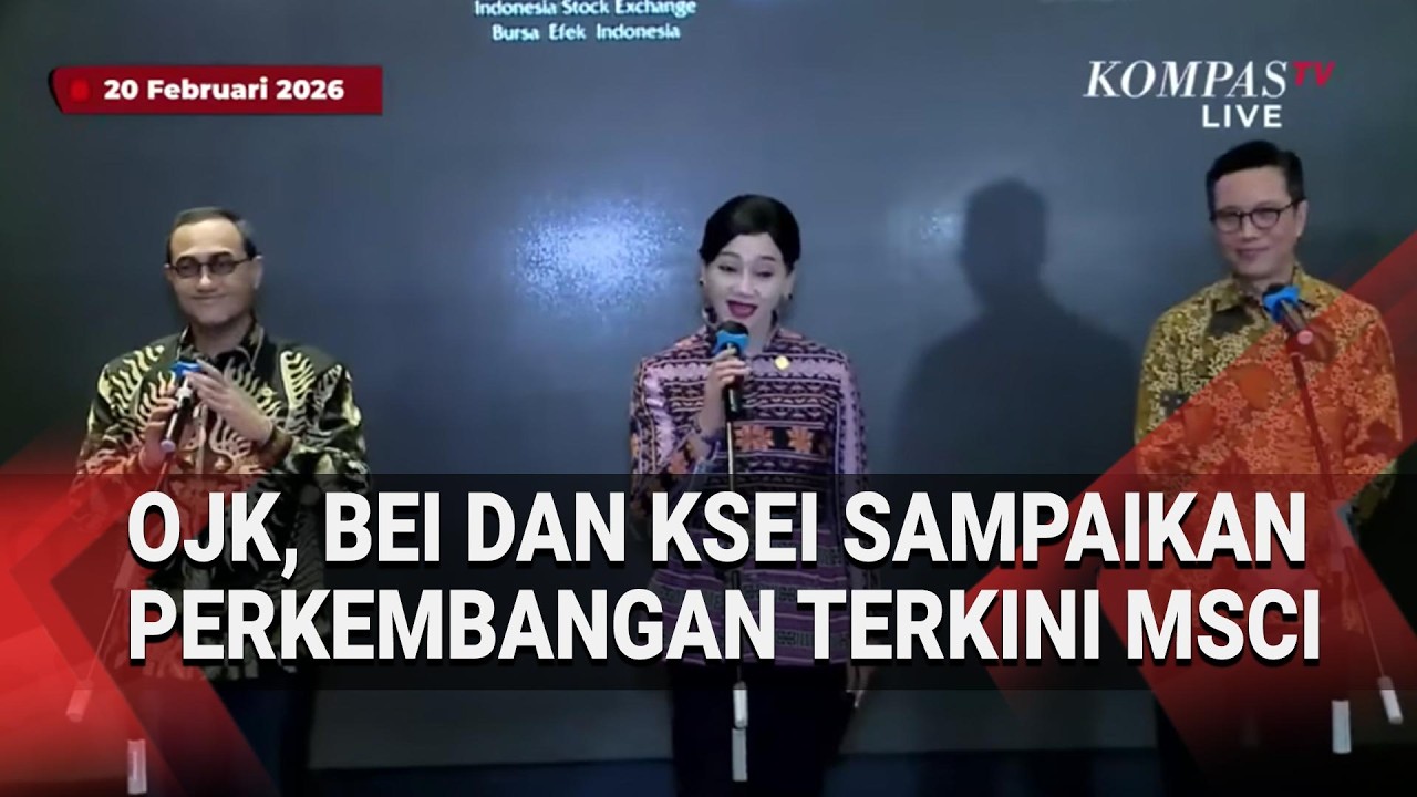 OJK, BEI dan KSEI Sampaikan Perkembangan Terkini MSCI