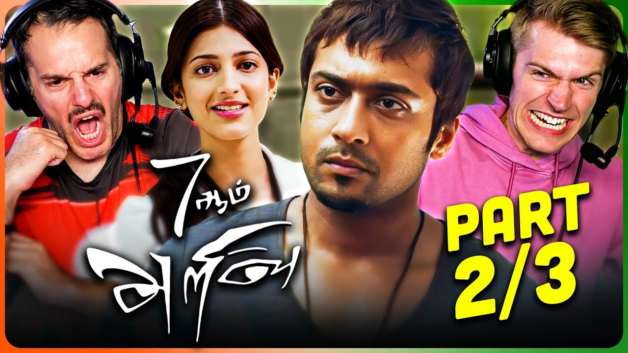 7 AUM ARIVU ( SEVENTH SENSE ) Movie Reaction Part 2/3! | Suriya | Shruti Haasan