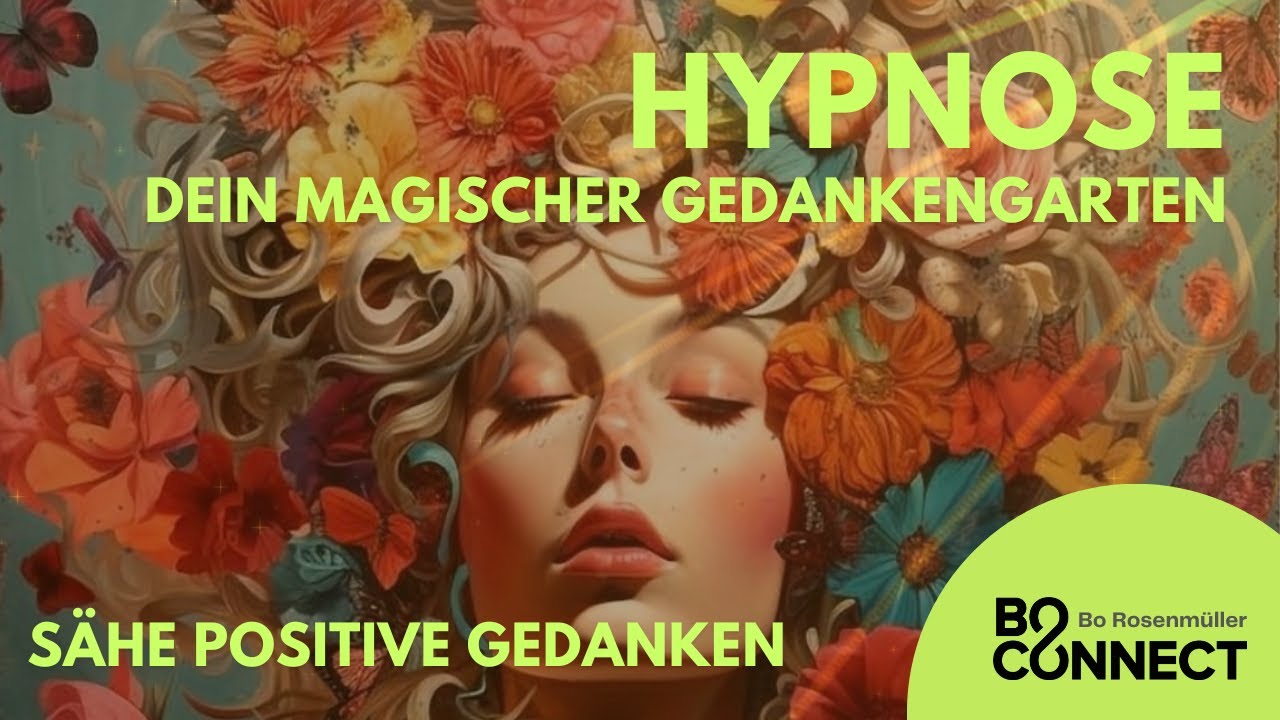 Hypnose - Dein magischer Gedankengarten