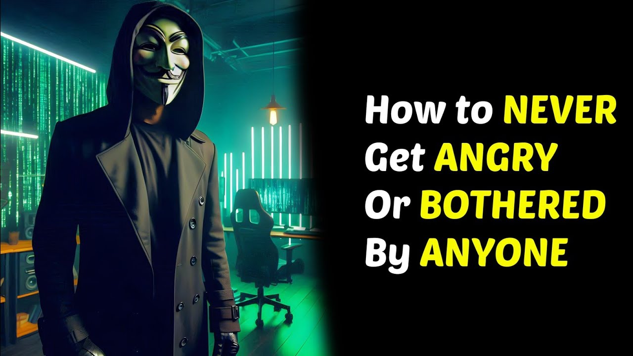 How To Never Get Angry or Bothered By Anyone | Stoicism