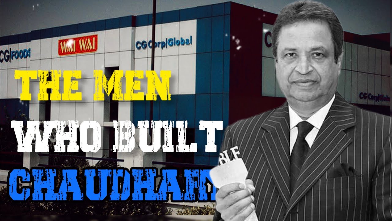 चौधरी ग्रुप काे ईतिहास । Case study of a Billion Dollar company CG