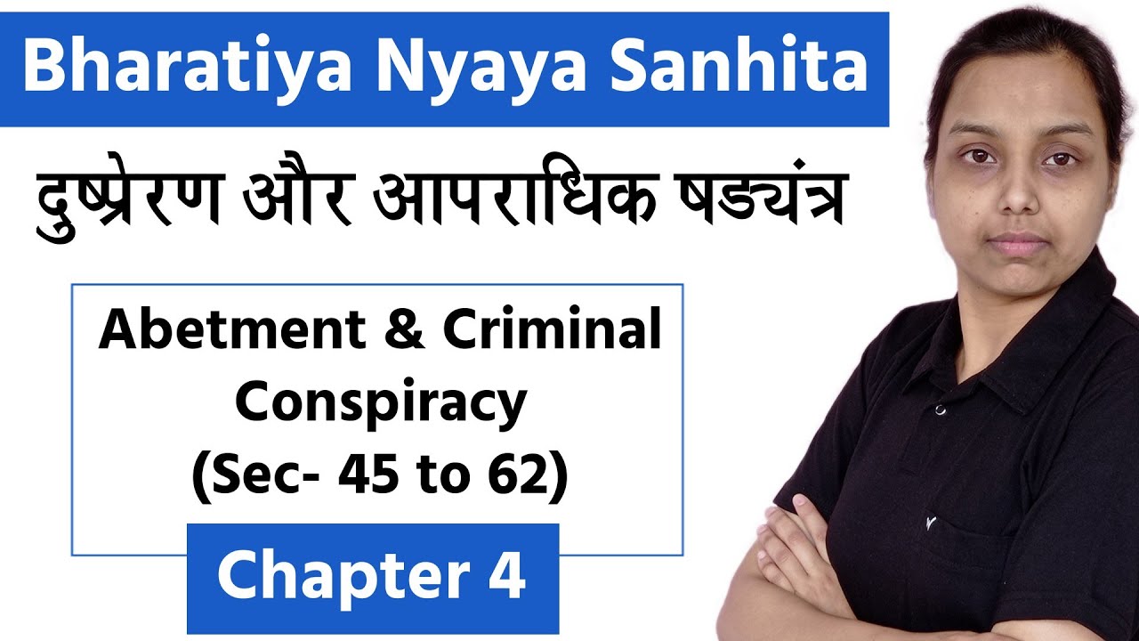 Abetment and criminal conspiracy under bns in hindi | Section 45 to 62 of bns 2023