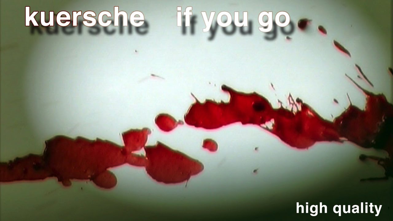 Kuersche - If You Go (HQ) as presented by Charlotte Roche