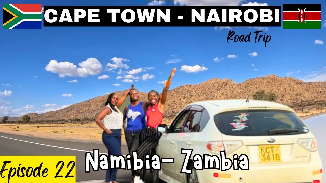 LEAVING NAMIBIA FOR ZAMBIA | THIS SIDE OF NAMIBIA SURPRISED US |  EPISODE 22 ( NAMIBIA🇳🇦)