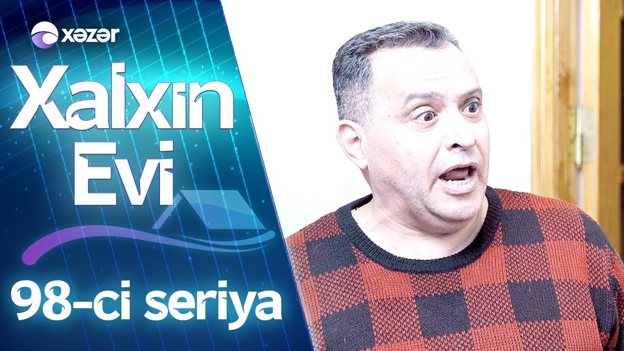 Xalxın Evi (98-ci seriya)