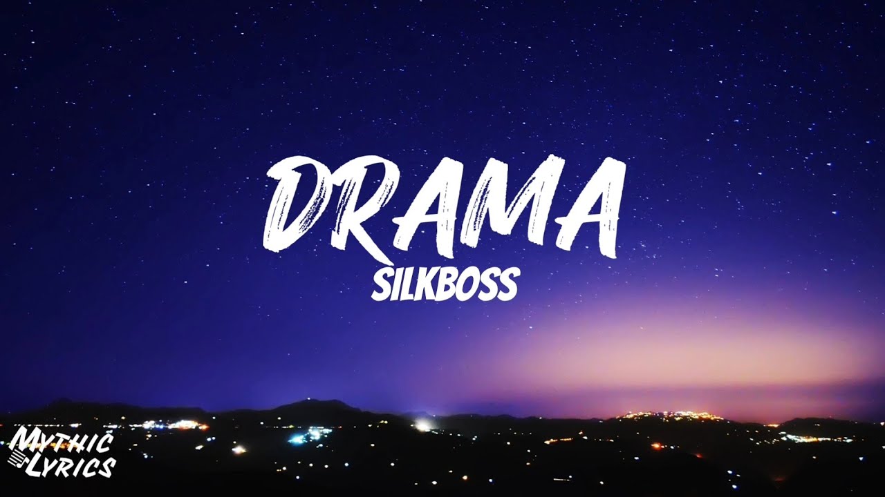 Silk Boss - Drama (Lyrics)