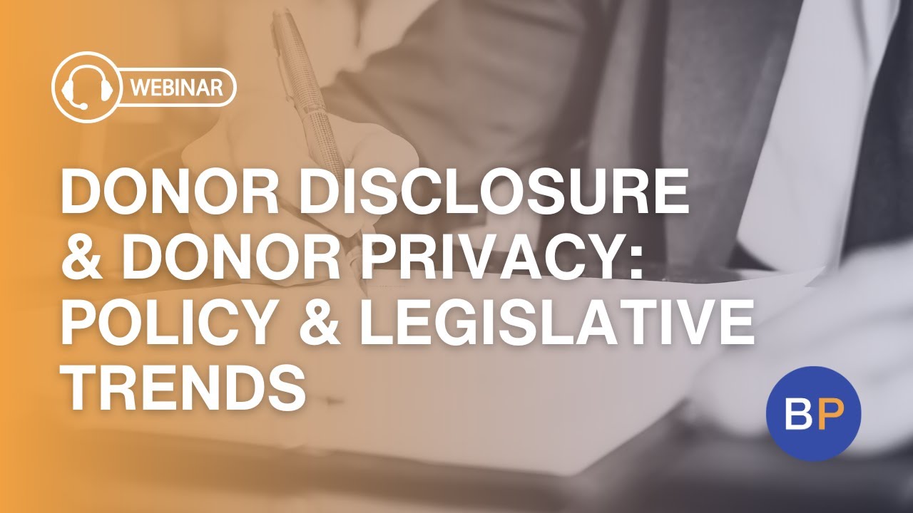 Donor Disclosure and Donor Privacy: Policy and Legislative Trends