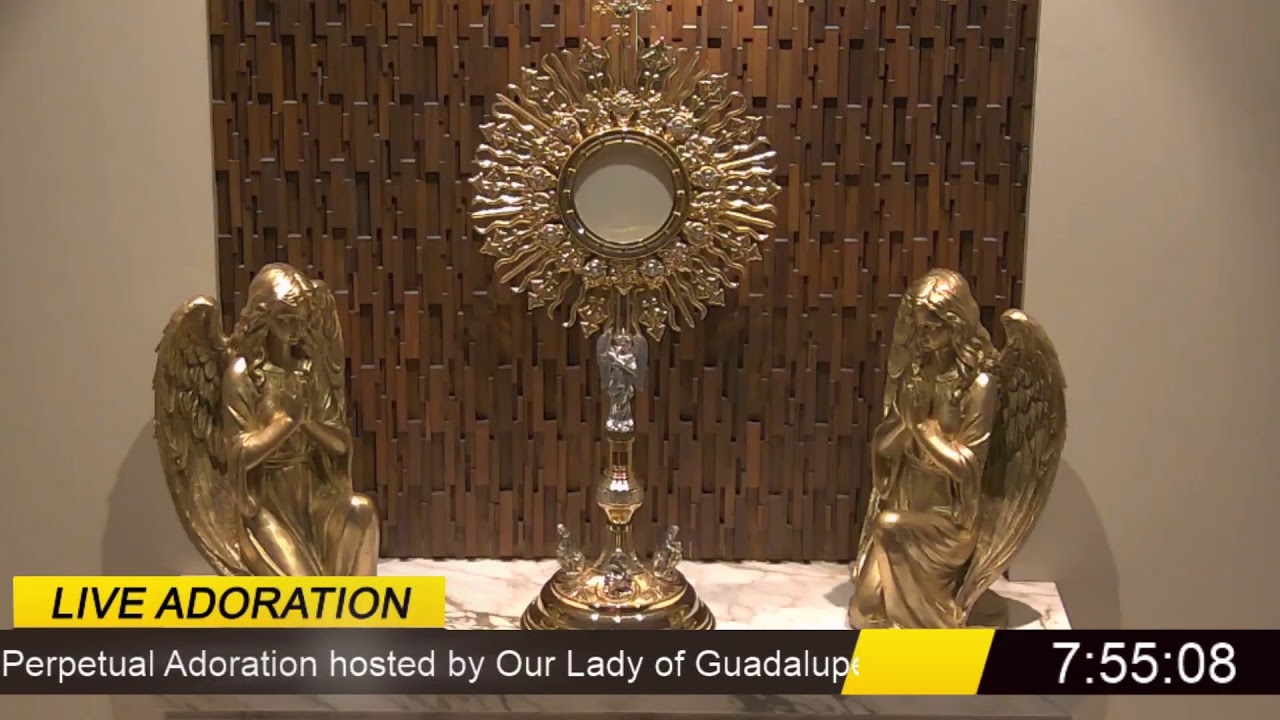Holy Hour of Adoration at Our Lady of Guadalupe of The Blessed Sacrament