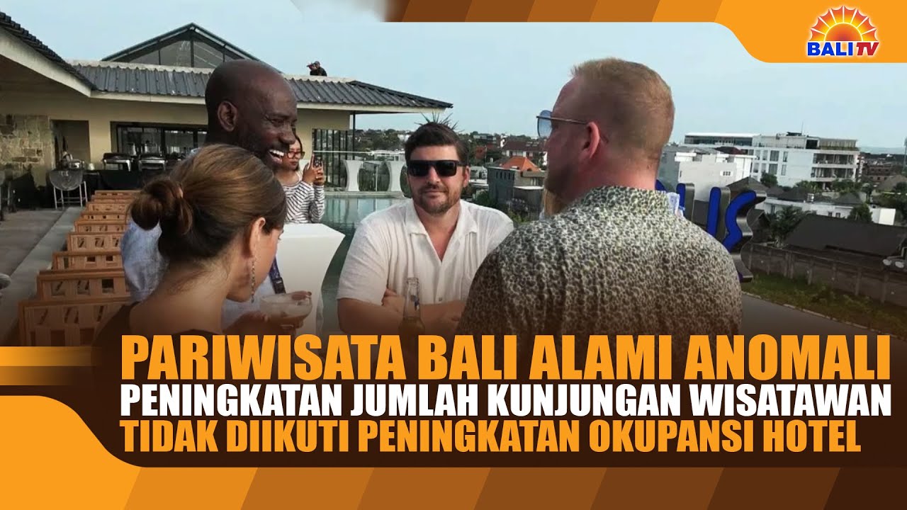 PARIWISATA BALI ALAMI ANOMALI, PENINGKATAN JUMLAH WISATAWAN TIDAK DIIKUTI PENINGKATAN OKUPANSI HOTEL
